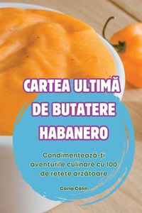 Produktbild: Cartea Ultim&iquest; De Butatere Habanero