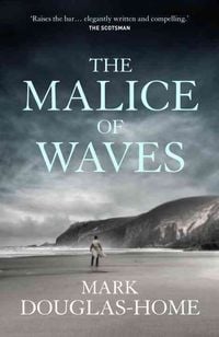 Produktbild: Douglas-Home, M: The Malice of Waves