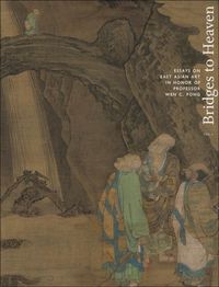 Produktbild: Silbergeld, J: Bridges to Heaven - Essays on East Asian Art