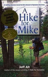 Produktbild: A Hike for Mike: An Uplifting Adventure Across the Sierra Nevada for Depression Awareness