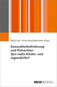 Bild vom Artikel Gesundheitsförderung und Prävention - Quo vadis Kinder- und Jugendhilfe? vom Autor 