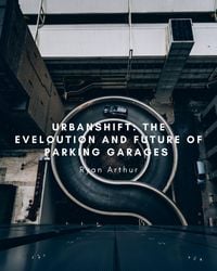 Produktbild: Urban Shift: The Evolution and Future of Parking Garages