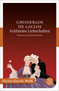 Bild vom Artikel Schlimme Liebschaften vom Autor Pierre Ambroise François Choderlos de Laclos