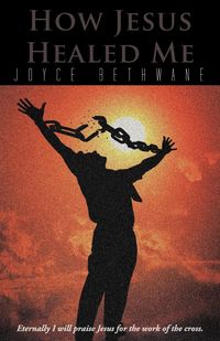 Produktbild: How Jesus Healed Me