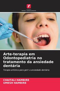 Produktbild: Arte-terapia em Odontopediatria no tratamento da ansiedade dent&aacute;ria