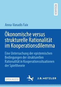 Produktbild: &Ouml;konomische versus strukturelle Rationalit&auml;t im Kooperationsdilemma