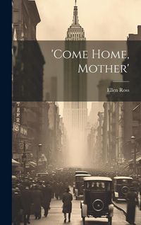 Produktbild: 'come Home, Mother'