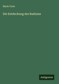Produktbild: Die Entdeckung des Radiums