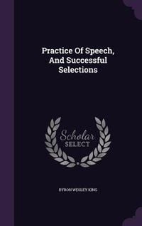 Produktbild: Practice Of Speech, And Successful Selections