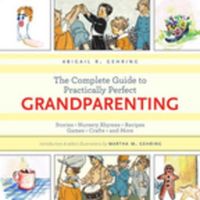 Produktbild: The Complete Guide to Practically Perfect Grandparenting