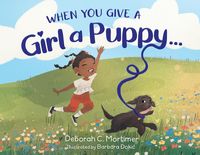 Produktbild: When You Give a Girl a Puppy...