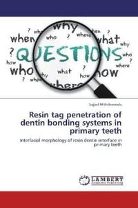 Produktbild: Mithiborwala, S: Resin tag penetration of dentin bonding sys