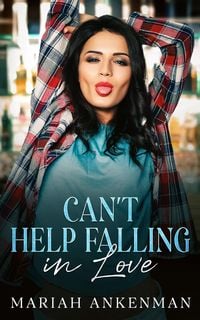 Produktbild: Can't Help Falling In Love (Jackson Family Distillery, #3)