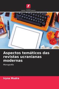 Produktbild: Aspectos tem&aacute;ticos das revistas ucranianas modernas