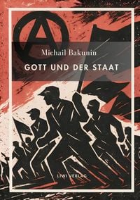 Produktbild: Michail Bakunin. Gott und der Staat. Neuausgabe