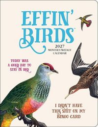 Produktbild: Effin' Birds 2027 Monthly/Weekly Planner Calendar