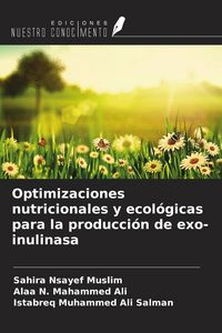 Produktbild: Optimizaciones nutricionales y ecol&oacute;gicas para la producci&oacute;n de exo-inulinasa