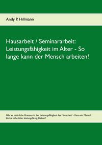 Produktbild: Leistungsf&auml;higkeit im Alter - So lange kann der Mensch arbeiten!