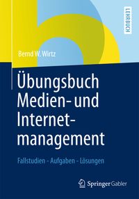 Bild vom Artikel Übungsbuch Medien- und Internetmanagement vom Autor Bernd W. Wirtz