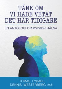 Produktbild: T&auml;nk om vi hade vetat det h&auml;r tidigare