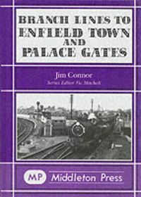Produktbild: Connor, J: Branch Lines to Enfield Town and Palace Gates