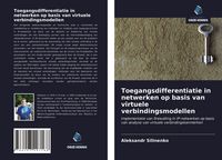 Produktbild: Toegangsdifferentiatie in netwerken op basis van virtuele verbindingsmodellen