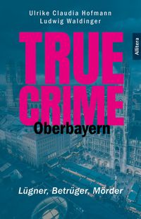 Produktbild: TRUE CRIME M&uuml;nchen