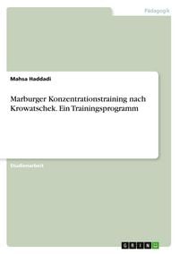 Produktbild: Marburger Konzentrationstraining nach Krowatschek. Ein Trainingsprogramm
