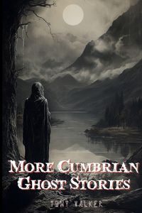 Produktbild: More Cumbrian Ghost Stories