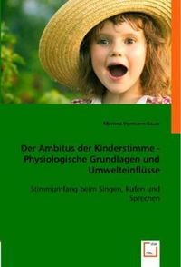 Produktbild: Vormann-Sauer, M: Ambitus der Kinderstimme - Physiologische