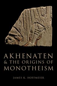 Produktbild: Akhenaten and the Origins of Monotheism