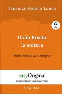 Bild vom Artikel Doña Rosita la soltera / Doña Rosita die Jungfer (Buch + Audio-CD) - Lesemethode von Ilya Frank - Zweisprachige Ausgabe Spanisch-Deutsch vom Autor Federico García Lorca