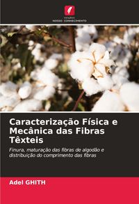 Produktbild: Caracteriza&ccedil;&atilde;o F&iacute;sica e Mec&acirc;nica das Fibras T&ecirc;xteis