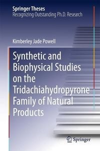 Produktbild: Synthetic and Biophysical Studies on the Tridachiahydropyrone Family of Natural Products