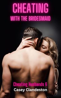 Produktbild: Cheating With The Bridesmaid