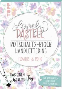 Produktbild: Lovely Pastell Handlettering Botschafts-Block Flowers & Boho