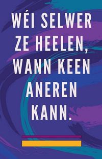 Produktbild: W&eacute;i Selwer ze Heelen, Wann Keen Aneren Kann.