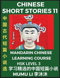 Produktbild: Chinese Short Stories (Part 11) - Mandarin Chinese Learning Course (HSK Level 3), Self-learn Chinese Language, Culture, Myths & Legends, Easy Lessons for Beginners, Simplified Characters, Words, Idioms, Essays, Vocabulary English, Pinyin
