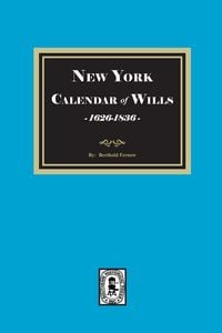 Produktbild: New York Calendar of Wills, 1626-1836