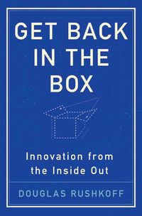Produktbild: Get Back in the Box: Innovation from the Inside Out