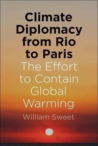 Produktbild: Sweet, W: Climate Diplomacy from Rio to Paris - The Effort t