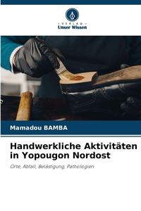 Produktbild: Handwerkliche Aktivit&auml;ten in Yopougon Nordost