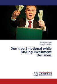 Produktbild: Don't be Emotional while Making Investment Decisions