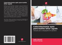Produktbild: Colecistectomia ap&oacute;s pancreatite biliar aguda