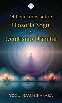 Produktbild: 14 Lecciones Sobre Filosof&iacute;a Yogui y Ocultismo Oriental