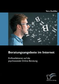 Produktbild: Beratungsangebote im Internet: Einflussfaktoren auf die psychosoziale Online-Beratung