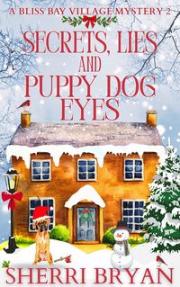 Produktbild: Secrets, Lies and Puppy Dog Eyes (The Bliss Bay Village Mysteries, #2)