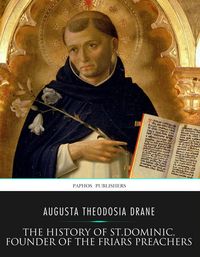Produktbild: The History of St. Dominic, Founder of the Friars Preachers
