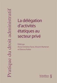 Produktbild: La d&eacute;l&eacute;gation d'activit&eacute;s &eacute;tatiques au secteur priv&eacute;