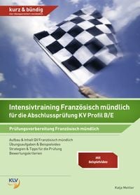 Produktbild: Intensivtraining Franz&ouml;sisch m&uuml;ndlich f&uuml;r die Abschlusspr&uuml;fung KV Profil B/E